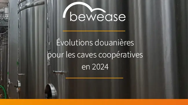 Evolutions douanières en 2024 pour les caves coopératives